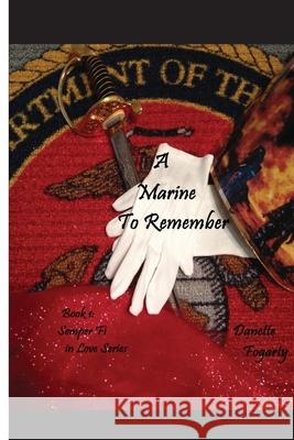 A Marine to Remember Danette Fogarty 9780578133980
