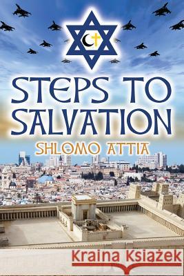 Steps to Salvation Shlomo Attia 9780578135687 Shlomo Attia