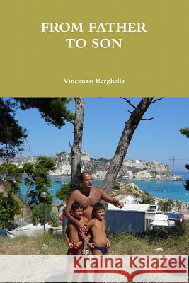 From Father to Son Vincenzo Berghella (Professor and Chair Department of Obstetrics and Gynecology University of Pennsylvania School of Med 9780578136271