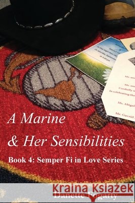 A Marine & Her Sensibilities Danette Fogarty Sean Fitzgerald 9780578140995 Danette Fogarty