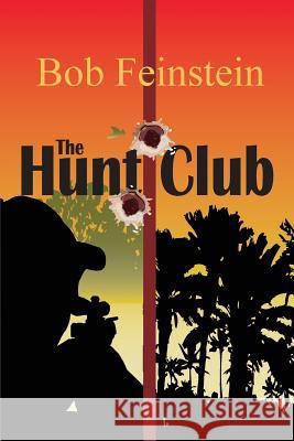 The Hunt Club Bob Feinstein 9780578144566