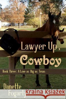 Lawyer Up, Cowboy Danette Fogarty Sean Fitzgerald 9780578152653