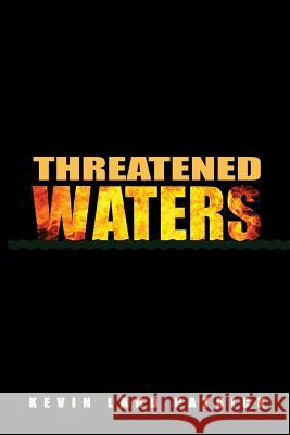 Threatened Waters Kevin Land Patrick 9780578152998