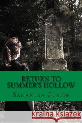 Return to Summer's Hollow Samantha Curtin 9780578158419