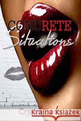 Concrete Situations Crystal Darks 9780578158716 Crystal Darks