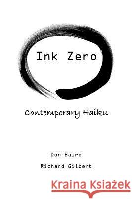 Ink Zero Don Baird, Richard Gilbert, PhD 9780578161396 Ink Zero Press