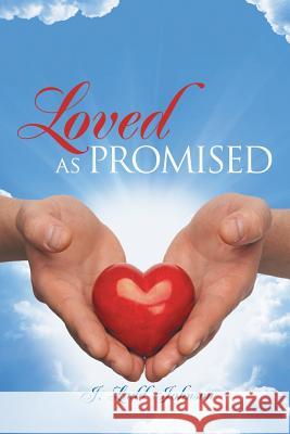 Loved as Promised J Ladd Johnson 9780578163475 J. Ladd Johnson