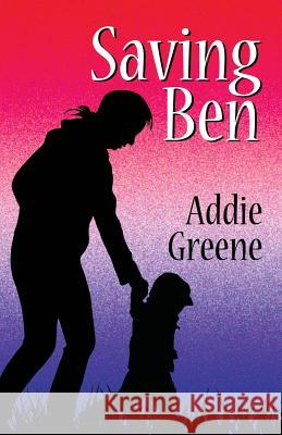 Saving Ben Addie Greene 9780578165936