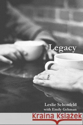 Legacy Leslie Schonfeld 9780578178936