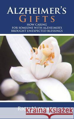 Alzheimer's Gifts Rick Naymark 9780578185125 Gentilli Press