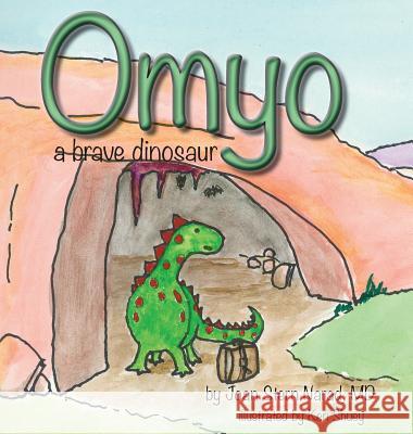 OMYO A Brave Dinosaur Narad, Joan Stern 9780578188621 Not Avail