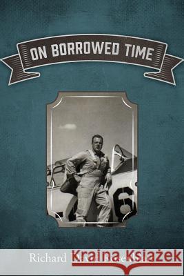 On Borrowed Time Richard David Rosenblatt 9780578189680