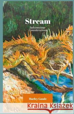 Stream: Subconscious Considerations Sarah E. Ramirez Harley Annie Goode 9780578190853