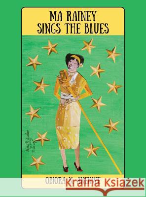 Ma Rainey Sings the Blues Obiora N. Anekwe 9780578191201 Ethically Speaking Press