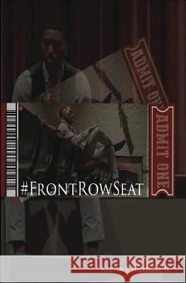 #FrontRowSeat Hilliard, Kalvin J., Jr. 9780578197463 Kalvin J. Hilliard Jr.