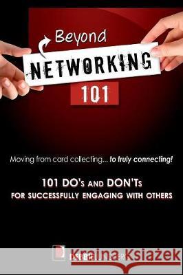 Beyond Networking 101 Debbie Lundberg 9780578198309 Debbie Lundberg, Inc.