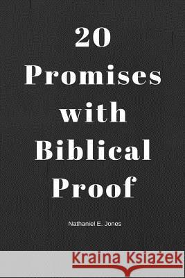 20 Promises With Biblical Proof Jones, Nathaniel 9780578213392