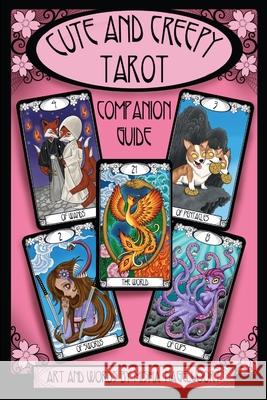 Cute and Creepy Tarot Companion Guidebook Misha Nagelvoort 9780578213668