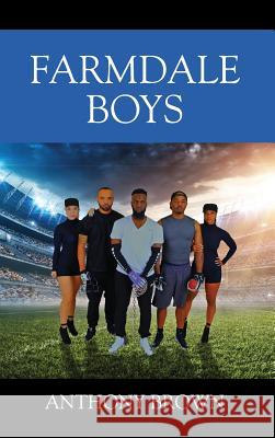 Farmdale Boys Anthony Brown   9780578215396 Friendship Publishing
