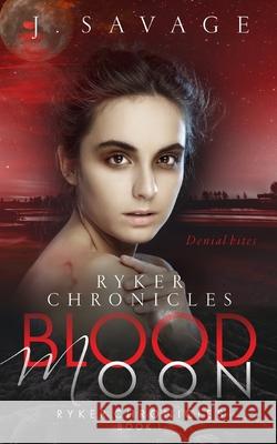 Ryker Chronicles: Blood Moon Panagiotis Lampridis Jeannette Savage 9780578215662