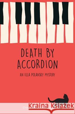 Death By Accordion Thurston, Cheryl Miller 9780578215730 Scattershot Entertainment