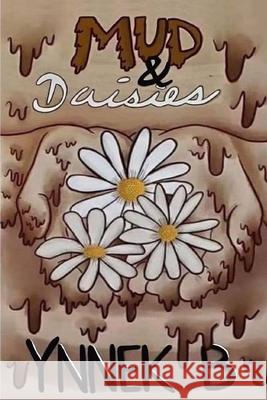 Mud & Daisies Ynnek B 9780578221212 Lulu Press
