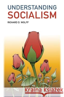 Understanding Socialism Richard D. Wolff 9780578227344