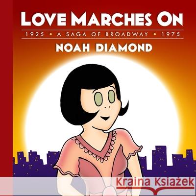 Love Marches On Noah Diamond 9780578230696 Noah Lerner Diamond