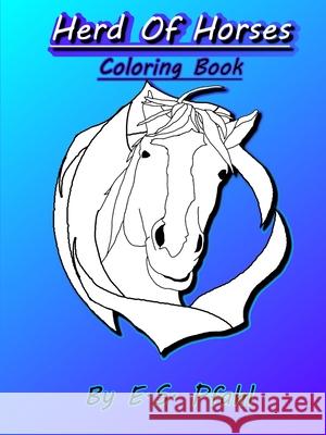 Herd of Horses Coloring Book E S Pfahl 9780578230702 Elsa S. Pfahl