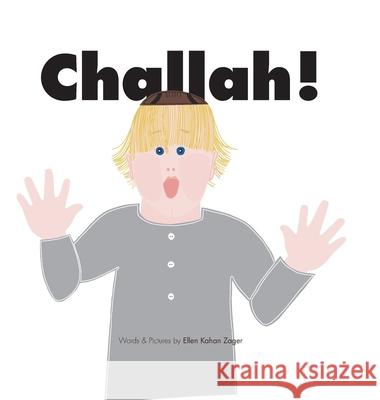 Challah! Ellen Kahan Zager 9780578232584 Ellen Kahan Zager