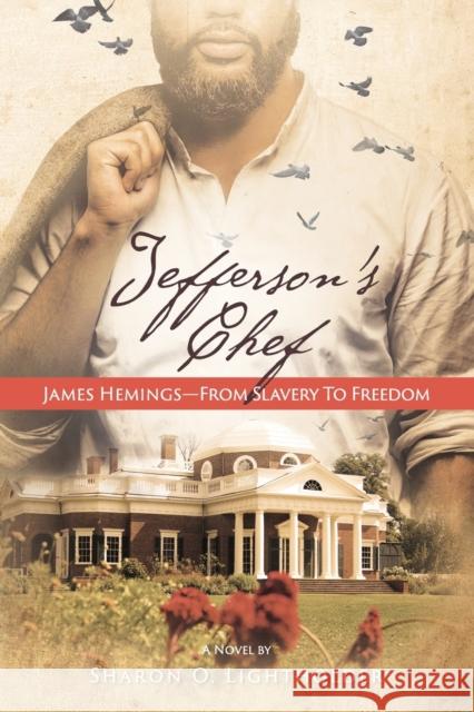 Jefferson's Chef - James Hemings From Slavery to Freedom Lightholder, Sharon O. 9780578233024 Albedo Press