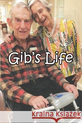 Gib's Life: Large Print Joanne S. Tailele Glenn Gibbons 9780578235882