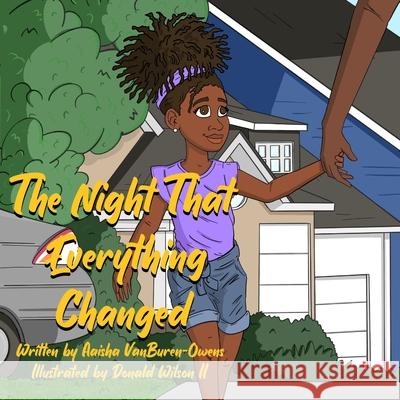 The Night that Everything Changed Donald, II Wilson Aaisha Vanburen-Owens 9780578247779 Aaisha Vanburen-Owens