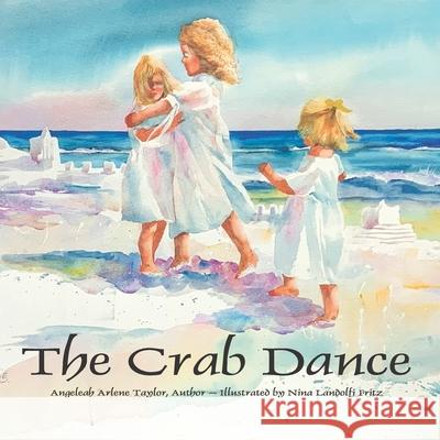 The Crab Dance Nina Landolfi Fritz Angeleah Arlene Taylor 9780578253022