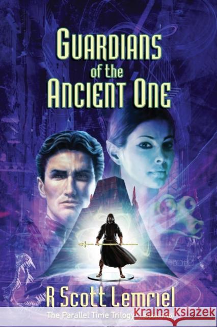 Guardians of The Ancient One R Scott Lemriel   9780578264394 Total Spectrum Publishing