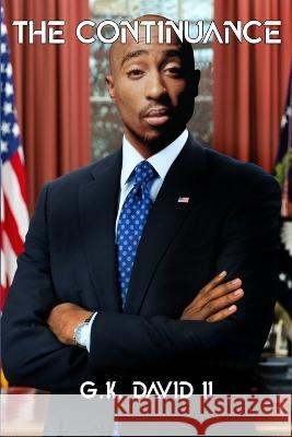 The Continuance G K David, II   9780578268453 Saberguette LLC.