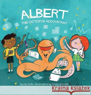 Albert the Octopus Accountant Lily Verlin Tincho Schmidt  9780578269627 Tammy Hineline