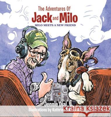 The Adventures of Jack and Milo Jennie Dial, Kathrine Gutkovskiy 9780578270890 Bizyeves Enterprises LLC