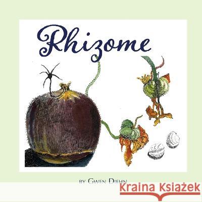 Rhizome Gwen Diehn 9780578280806 Green Turtle Books