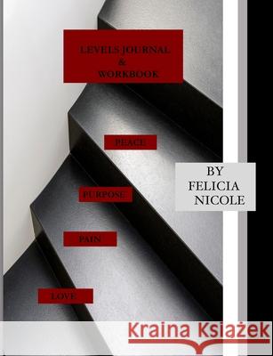 Levels Journal & Workbook Felicia Nicole 9780578281070