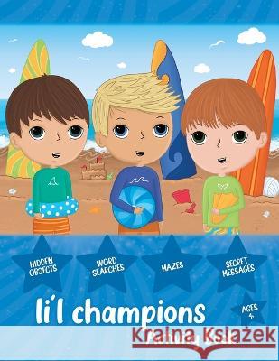 Li'l Champions Activity Book Kathy Mortenson Stefanie Geyer  9780578283364 Kathy Mortenson Intl, LLC/Li'l Goddesses, LLC