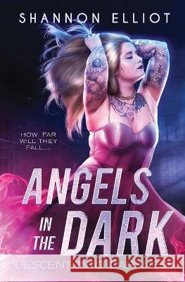 Angels In The Dark Shannon Elliot   9780578285979 Shannon Fulton