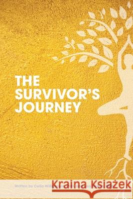 The Survivor's Journey Celia Williamson Lisa Belton 9780578288024 Celia Williamson, LLC