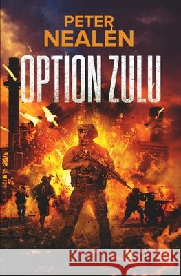 Option Zulu Peter Nealen 9780578289632 Peter Nealen, LLC