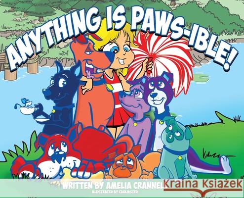 Anything Is Paws-ible Amelia Crannell Corey Olmsted 9780578302881 Anything Is Paws-Ible