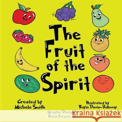 The Fruit of the Spirit Michele D. Smith Brice, Jr. Farmer 9780578302911