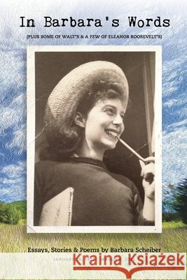 In Barbara's Words Barbara Scheiber Susan Spangler Miriam Seidel 9780578310435