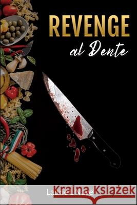 Revenge al Dente Laurie L Nave 9780578314631