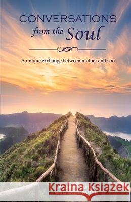 Conversations from the Soul: A unique exchange between mother and son Caruth, Quinten 9780578314914