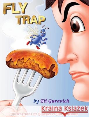 Fly Trap Eli Gurevich Blueberry Illustrations 9780578317793 Eli Gurevich